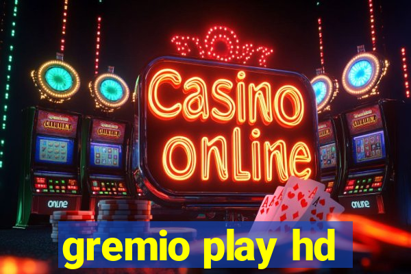 gremio play hd